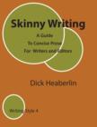 Image for Skinny Writing : A Guide to Concise Prose For Writers and Editors