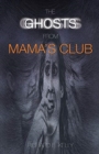 Image for The Ghosts from Mama&#39;s Club