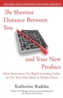 Image for The Shortest Distance Between You and Your New Product, 2nd Edition