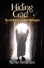 Image for Hiding God - The Ambition of World Religion