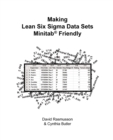 Image for Making Lean Six Sigma Data Sets Minitab Friendly or The Best Way to Format Data for Statistical Analysis