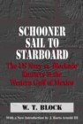 Image for Schooner Sail to Starboard : The US Navy vs. Blockade Runners in the Western Gulf of Mexico