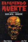 Image for Eligiendo Muerte : La improbable historia del Death Metal Y Grindcore