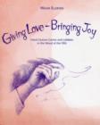 Image for Giving Love, Bringing Joy : Hand Gesture Games and Lullabies in the Mood of the Fifth, for Children Between Birth and Nine