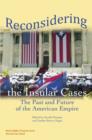 Image for Reconsidering the Insular Cases  : the past and future of the American empire
