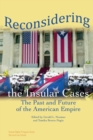 Image for Reconsidering the Insular Cases: the past and future of the American empire