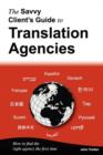 Image for The Savvy Client&#39;s Guide to Translation Agencies