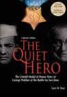 Image for The Quiet Hero-The Untold Medal of Honor Story of George E. Wahlen at the Battle for Iwo Jima-Collector&#39;s Edition