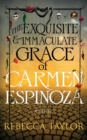 Image for The Exquisite and Immaculate Grace of Carmen Espinoza