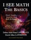 Image for I See Math the Basics - Think Visually Discover Your Math Brilliance