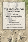 Image for The Archaeology of Regions : A Case for Full Coverage Survey