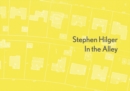 Image for Stephen Hilger: In the Alley