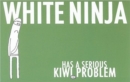 Image for White Ninja Has a Serious Kiwi Problem