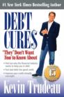 Image for Debt Cures &quot;They&quot; Don&#39;t Want You to Know About