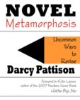 Image for Novel Metamorphosis : Uncommon Ways to Revise