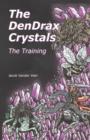 Image for The DenDrax Crystals : The Training
