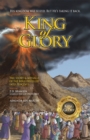Image for King of Glory : The Story &amp; Message of the Bible Distilled into 70 Scenes
