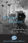 Image for Manifest Destiny - Memoirs of a Dreaming Woman