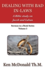 Image for Dealing With Bad In-Laws : A Bible study on Jacob and Laban
