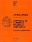 Image for A Manual of Sumerian Grammar and Texts : Third, revised and expanded edition