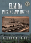 Image for Elmira Prison Camp Roster Volume III