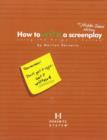 Image for How to Write a Screenplay Using the Horowitz System