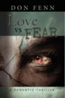 Image for Love Vs. Fear