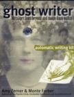 Image for The Ghost Writer : Automatic Writing Kit - Messages from Beyond and Magic from within