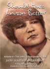 Image for Should Have Known Better: Vol. 4 in the John Lennon Series