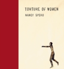 Image for Nancy Spero: Torture of Women