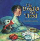 Image for I&#39;m Really Not Tired