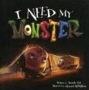 Image for I Need My Monster