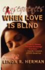 Image for Consequences : When Love Is Blind