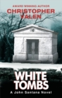 Image for White Tombs : A John Santana Novel