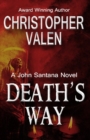Image for Death&#39;s Way : A John Santana Novel