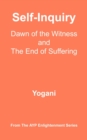 Image for Self-Inquiry - Dawn of the Witness and the End of Suffering
