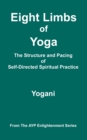 Image for Eight Limbs of Yoga - The Structure and Pacing of Self-Directed Spiritual Practice