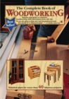 Image for The Complete Book of Woodworking : Step-by-step Guide to Essential Woodworking Skills, Techniques and Tips