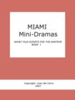 Image for Miami Mini-Dramas, Book I (Short Film Scripts for the Amateur)