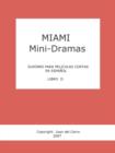 Image for Miami Mini-Dramas, Libro II (Guiones Para Peliculas Cortas En Espanol)