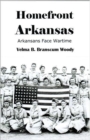 Image for Homefront Arkansas : Arkansans Face Wartime Past and Present