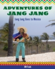 Image for Adventures of Jang Jang : Jang Jang Goes to Mexico
