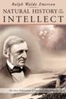 Image for Natural History of the Intellect : the Last Lectures of Ralph Waldo Emerson