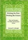 Image for Writing the Past, Writing the Future : Time and Narrative in Gothic Sensation Fiction