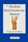 Image for The Iliotibial Band Syndrome Manual