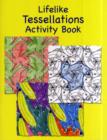 Image for Lifelike Tessellations Activity Book