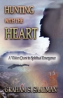 Image for Hunting with the heart : A vision quest to spiritual emergence