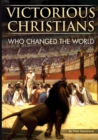 Image for Victorious Christians : Who Changed the World