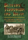 Image for Slavery, Terrorism and Islam - The Historical Roots and Contemporary Threat