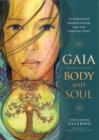 Image for Gaia: Body &amp; Soul : In Honour of Mother Nature and the Feminine Spirit